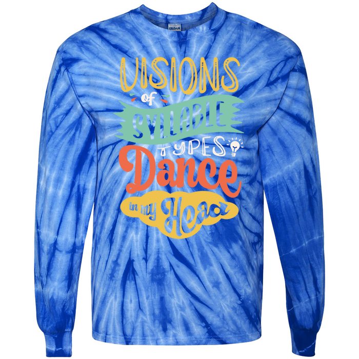 Visions Of Syllable Types Dance In My Head Dyslexia Gift Tie-Dye Long Sleeve Shirt