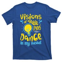 Visions Of Syllable Types Dance In My Head Dyslexia Meaningful Gift T-Shirt