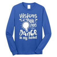 Visions Of Syllable Types Dance In My Head Dyslexia Gift Long Sleeve Shirt