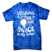 Visions Of Syllable Types Dance In My Head Dyslexia Gift Tie-Dye T-Shirt