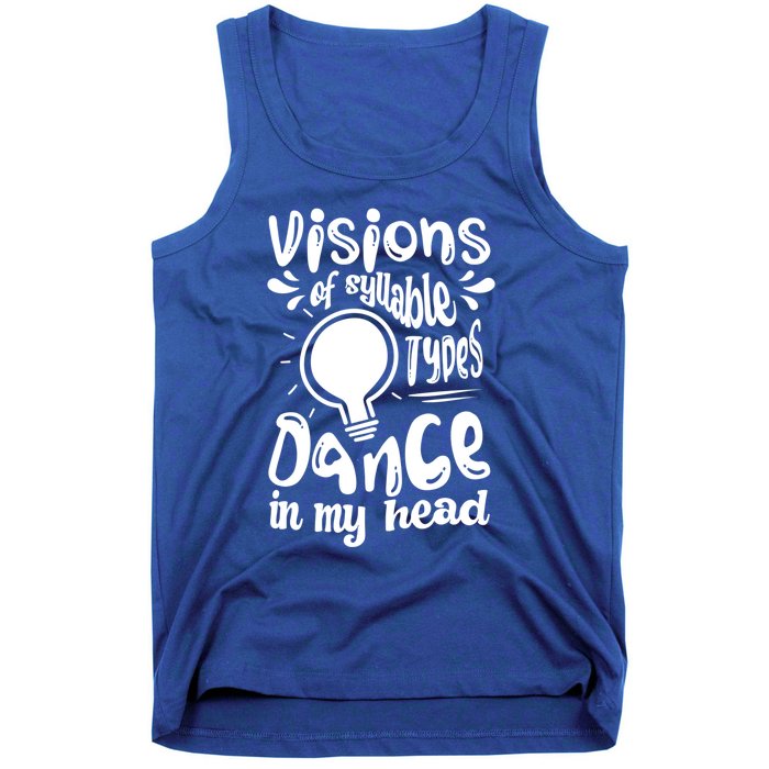 Visions Of Syllable Types Dance In My Head Dyslexia Gift Tank Top