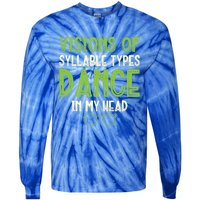 Visions Of Syllable Types Dance In My Head Dyslexia Gift Tie-Dye Long Sleeve Shirt