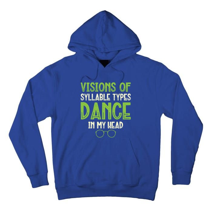 Visions Of Syllable Types Dance In My Head Dyslexia Gift Tall Hoodie