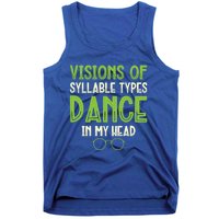 Visions Of Syllable Types Dance In My Head Dyslexia Gift Tank Top