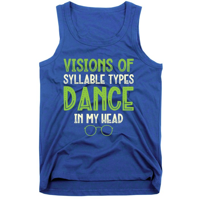 Visions Of Syllable Types Dance In My Head Dyslexia Gift Tank Top