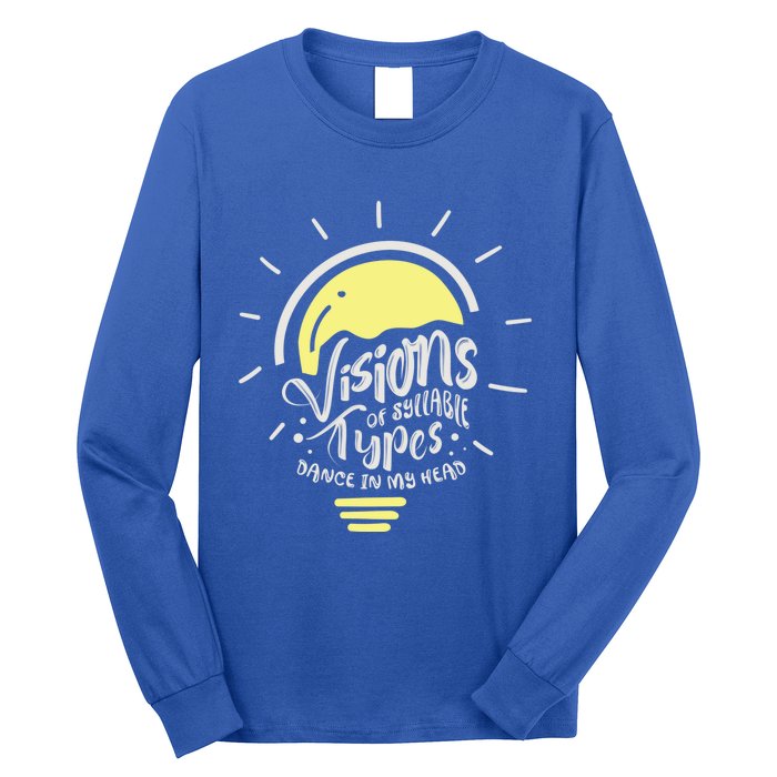 Visions Of Syllable Types Dance In My Head Dyslexia Meaningful Gift Long Sleeve Shirt