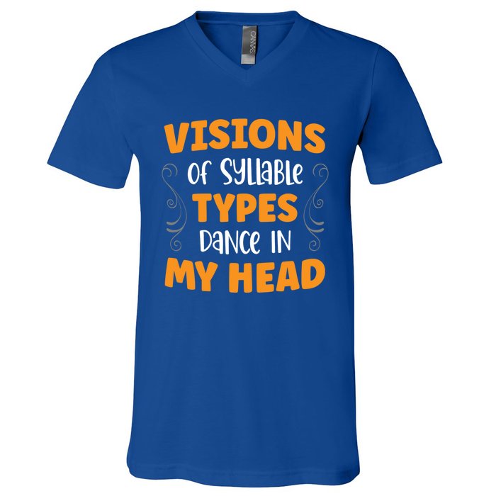 Visions Of Syllable Types Dance In My Head Dyslexia Great Gift V-Neck T-Shirt