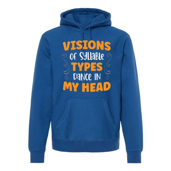 Visions Of Syllable Types Dance In My Head Dyslexia Great Gift Premium Hoodie