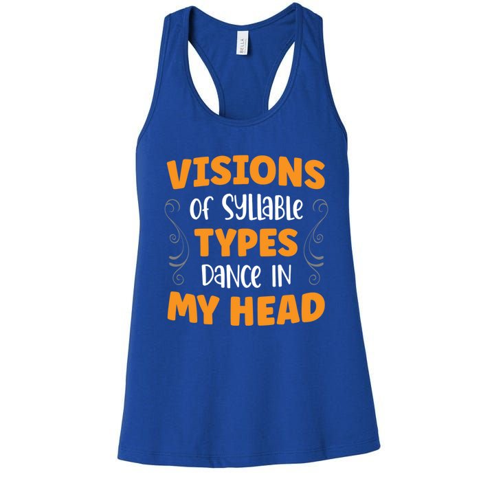 Visions Of Syllable Types Dance In My Head Dyslexia Great Gift Women's Racerback Tank