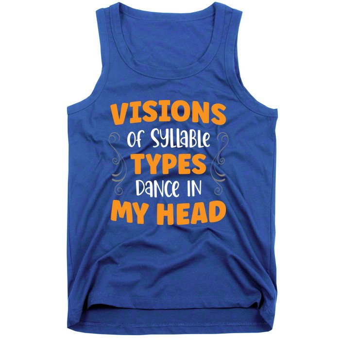 Visions Of Syllable Types Dance In My Head Dyslexia Great Gift Tank Top