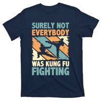 Vintage Outfit Surely Not Everybody Was Kung Fu Fighting T-Shirt