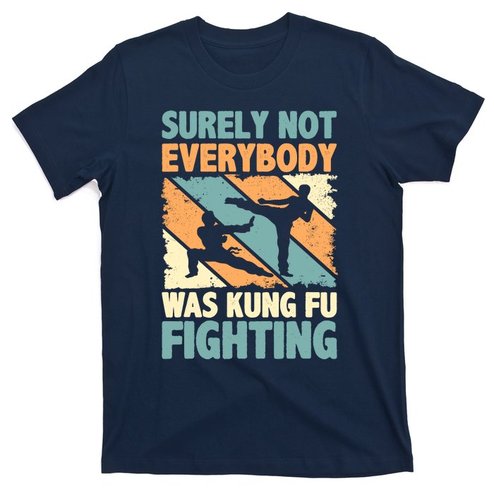 Vintage Outfit Surely Not Everybody Was Kung Fu Fighting T-Shirt