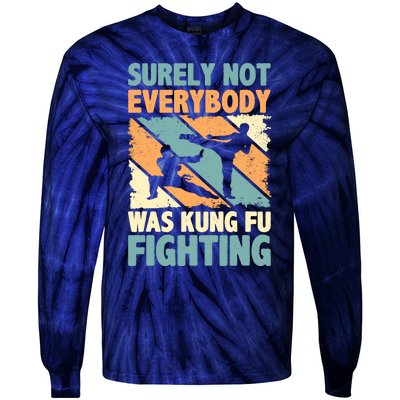 Vintage Outfit Surely Not Everybody Was Kung Fu Fighting Tie-Dye Long Sleeve Shirt