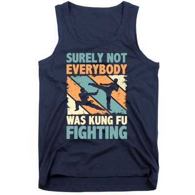 Vintage Outfit Surely Not Everybody Was Kung Fu Fighting Tank Top