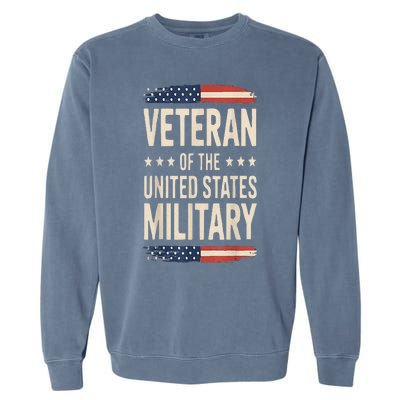 Veteran Of The Military Proud Veteran Design Garment-Dyed Sweatshirt