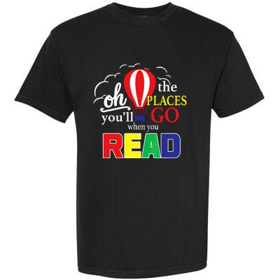 Vintage Oh The Places Youll Go When You Read Garment-Dyed Heavyweight T-Shirt