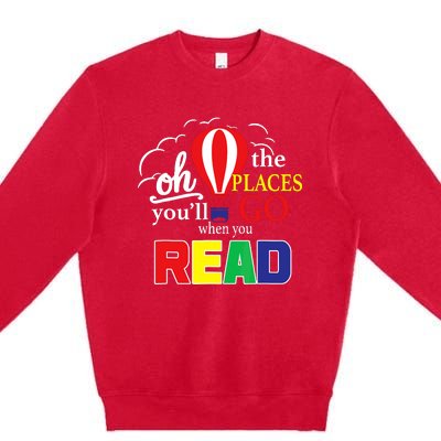 Vintage Oh The Places Youll Go When You Read Premium Crewneck Sweatshirt