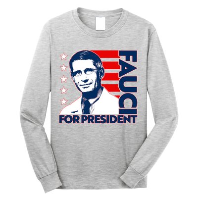Vote Dr Fauci For President Long Sleeve Shirt