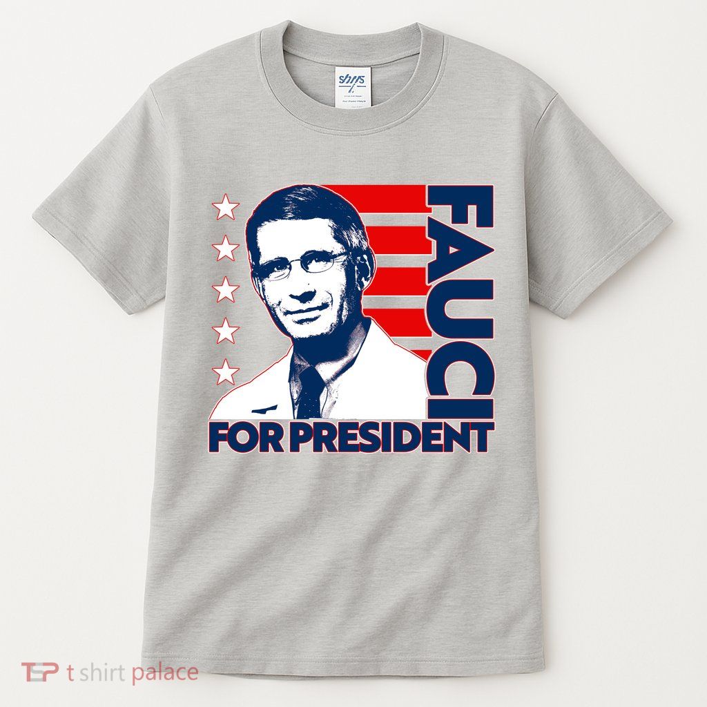 Vote Dr Fauci For President Tall T-Shirt
