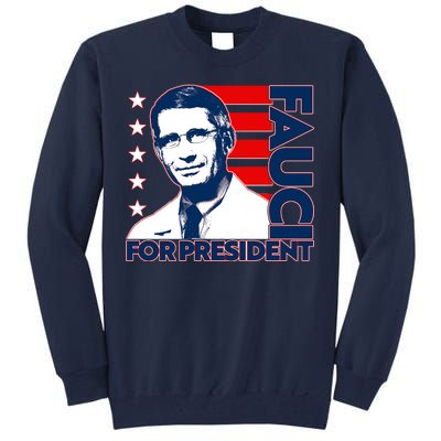 Vote Dr Fauci For President Tall Sweatshirt