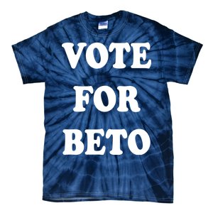 Vote For Beto Tie-Dye T-Shirt