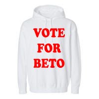 Vote For Beto Garment-Dyed Fleece Hoodie