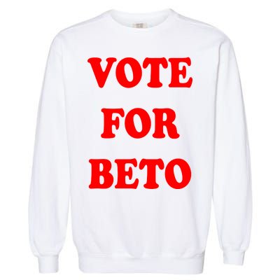 Vote For Beto Garment-Dyed Sweatshirt