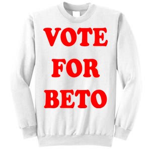 Vote For Beto Sweatshirt