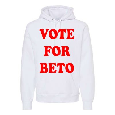 Vote For Beto Premium Hoodie