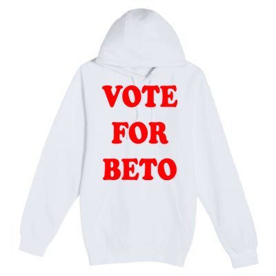 Vote For Beto Premium Pullover Hoodie