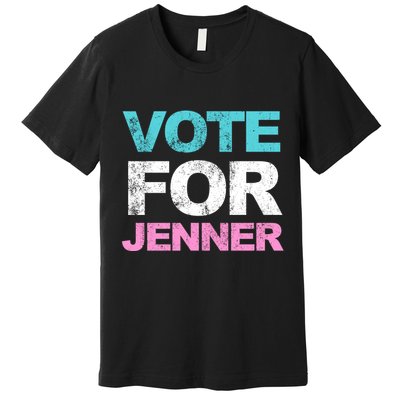 Vote For Jenner California Governor Premium T-Shirt