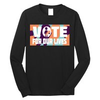 Vote For Our Lives Long Sleeve Shirt