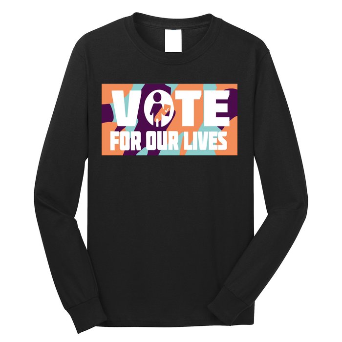 Vote For Our Lives Long Sleeve Shirt