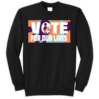 Vote For Our Lives Sweatshirt