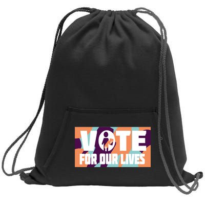 Vote For Our Lives Sweatshirt Cinch Pack Bag