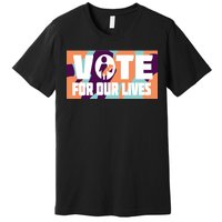 Vote For Our Lives Premium T-Shirt