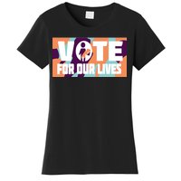 Vote For Our Lives Women's T-Shirt