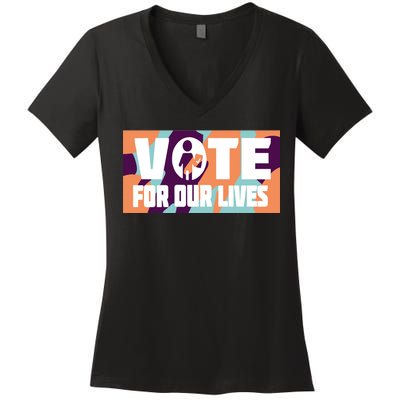 Vote For Our Lives Women's V-Neck T-Shirt