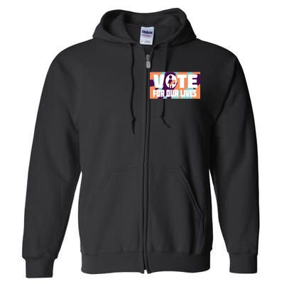 Vote For Our Lives Full Zip Hoodie