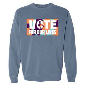 Vote For Our Lives Garment-Dyed Sweatshirt