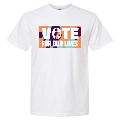 Vote For Our Lives Garment-Dyed Heavyweight T-Shirt