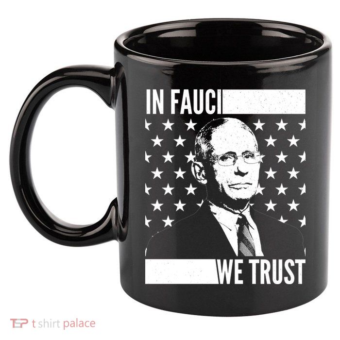 Vote In Fauci We Trust 11oz C Handle Ceramic Mug