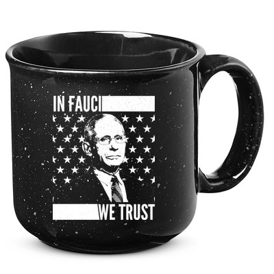 Vote In Fauci We Trust 15oz Campfire Ceramic Mug