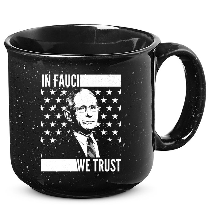 Vote In Fauci We Trust 15oz Campfire Ceramic Mug