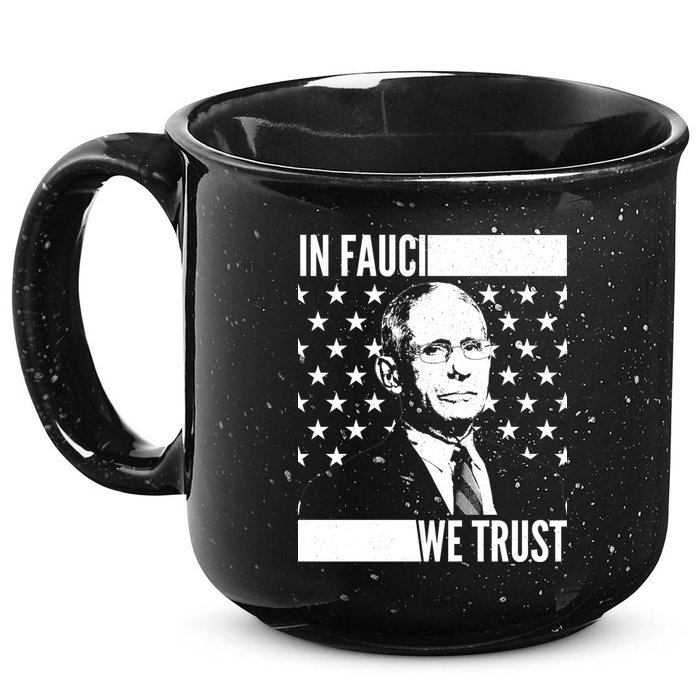 Vote In Fauci We Trust 15oz Campfire Ceramic Mug