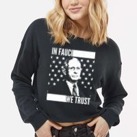 Vote In Fauci We Trust Cropped Pullover Crew