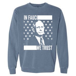 Vote In Fauci We Trust Garment-Dyed Sweatshirt