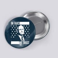 Vote In Fauci We Trust Button