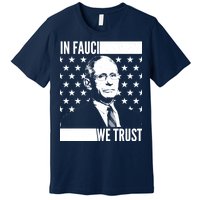 Vote In Fauci We Trust Premium T-Shirt