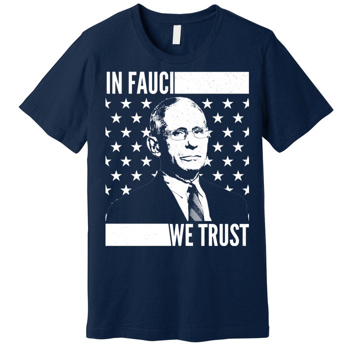 Vote In Fauci We Trust Premium T-Shirt